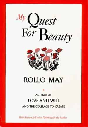 Rollo May, My Quest for Beauty - The Culturium