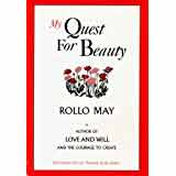 Rollo May, My Quest for Beauty - The Culturium