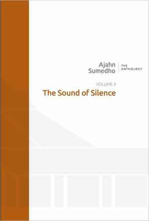 Ajahn Sumedho, The Sound of Silence - The Culturium