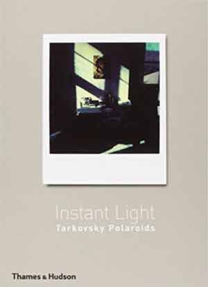 Andrei Tarkovsky, Instant Light - The Culturium