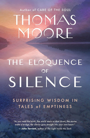 Thomas Moore, The Eloquence of Silence - The Culturium