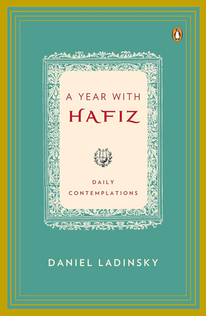 Daniel Ladinsky, A Year With Hafiz - The Culturium