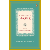 Daniel Ladinsky, A Year With Hafiz - The Culturium