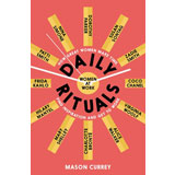 Mason Currey, Daily Rituals, Women at Work - The Culturium