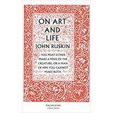 John Ruskin, On Art and Life - The Culturium